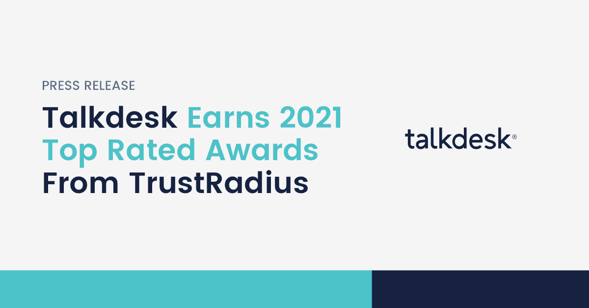 Talkdesk Earns 2021 Top Rated Awards From TrustRadius