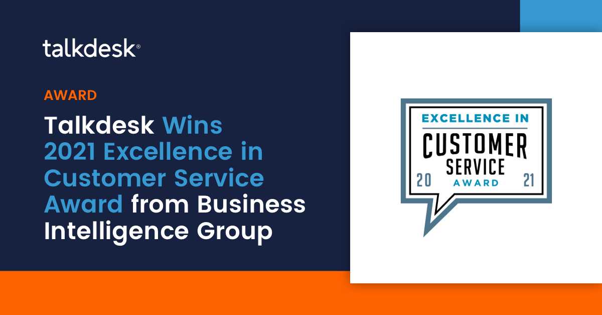 Talkdesk Wins 2021 Excellence in Customer Service Award from Business Intelligence Group